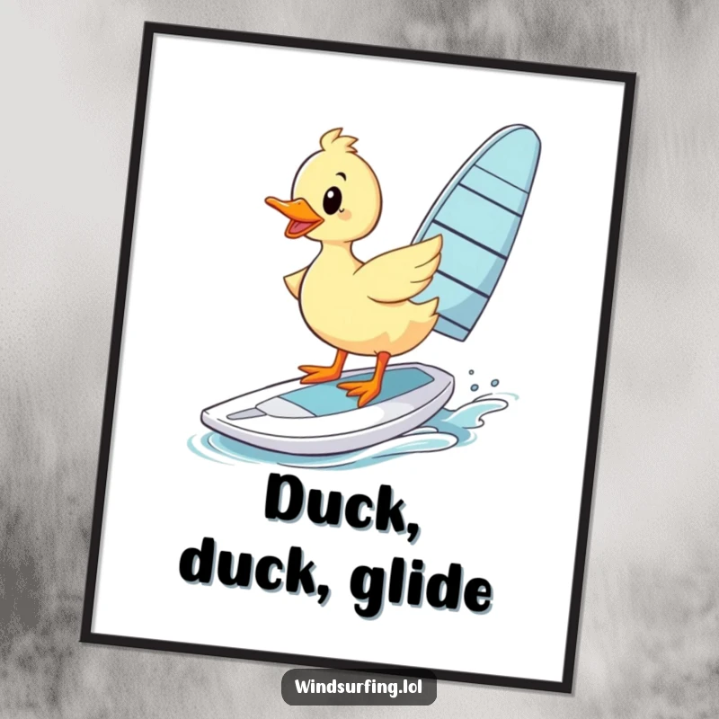 Funny Poster: A wobbly duck attempts to stand on a windsurfing board, a humorous piece of art.