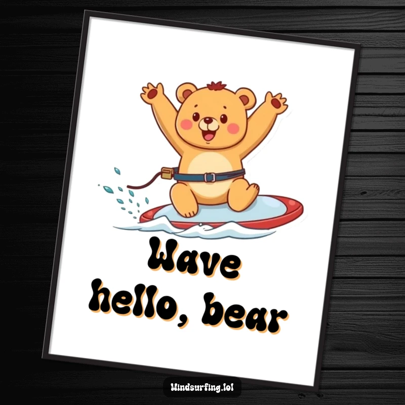 Funny poster of a happy bear joyfully windsurfing, arms waving high against a serene backdrop, embodying pure fun.