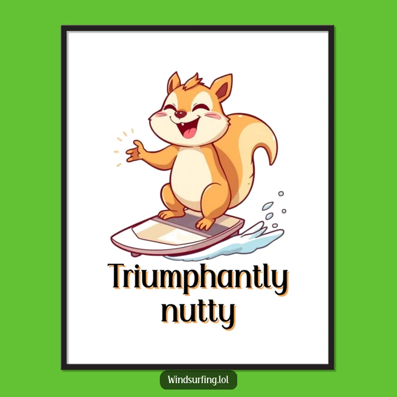 Funny Squirrel Windsurfer Poster: Decorate with Victory, A Delightful Funny Gift
