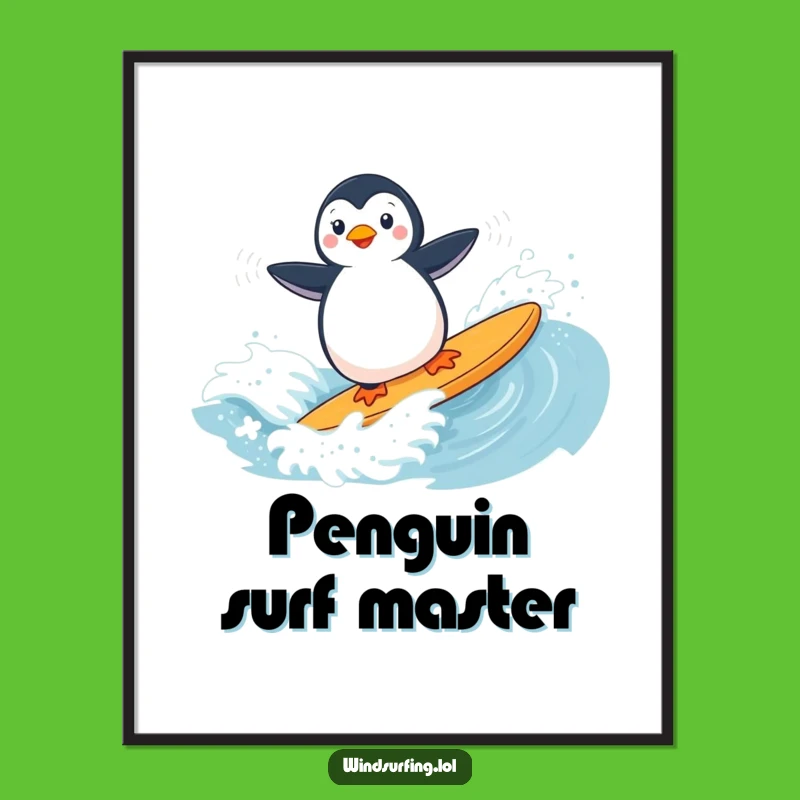 Funny Penguin Windsurfing Poster: Playful Wave Rider Art Print Gift