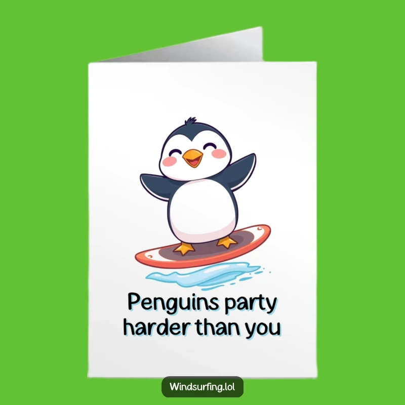 Free Printable Birthday Card: Funny Penguin Windsurfing - Hilarious Downloadable Birthday Gift