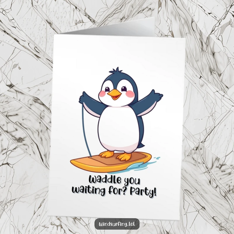 Funny Free Printable Birthday Card: Proud penguin striking a windsurfing pose with epic style, ready to celebrate.