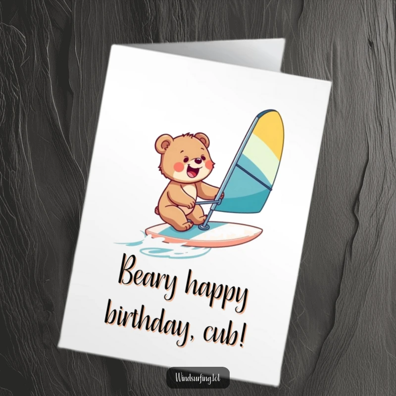 Funny Free Printable Birthday Card: A cute, joyful bear cub happily windsurfing on a board, arms outstretched in delight.