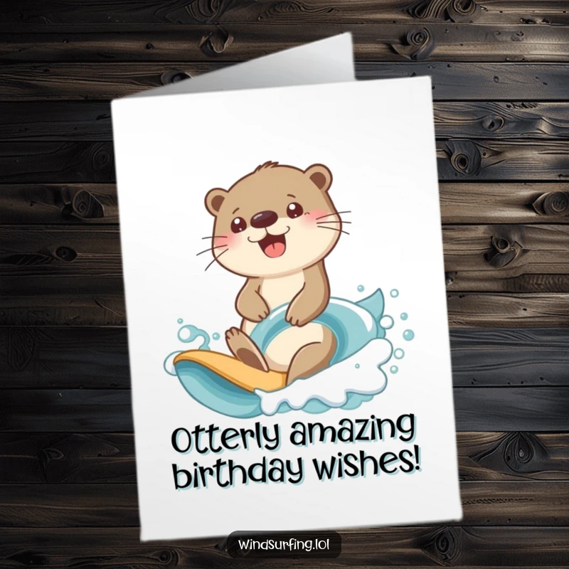 Funny Free Printable Birthday Card: Cheerful otter determinedly riding a wave, perfect for a birthday wish.