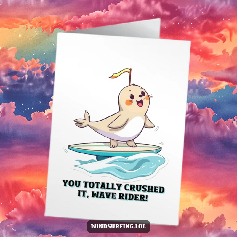 Funny Free Printable Congratulations Card: Joyful seal triumphantly balancing on a surfboard, catching wind, celebrating success with a big grin.