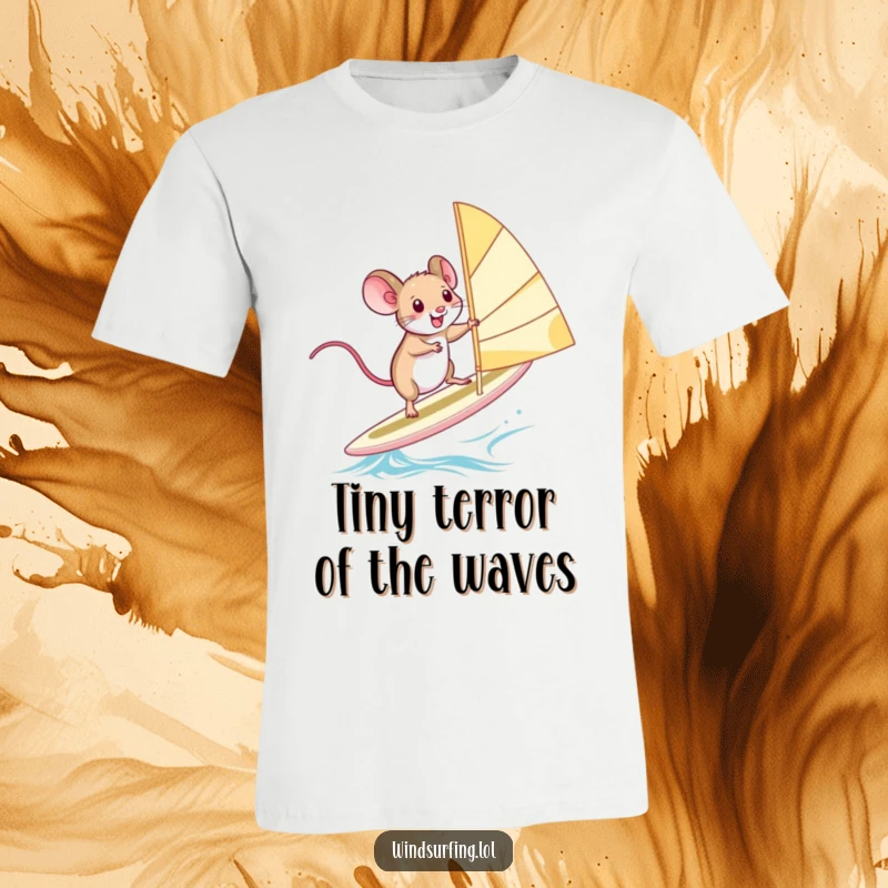 Funny T-Shirt: A small mouse squeals dramatically while balancing on a windsurfing board, embodying extreme sports comedy.